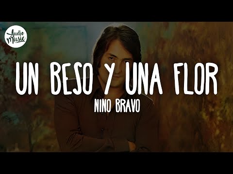 🎵 Nino Bravo - Un Beso Y Una Flor (Letra/Lyrics)