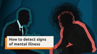 How can you detect the signs of mental illness?  | Mind Your Health | Settlement Guide video