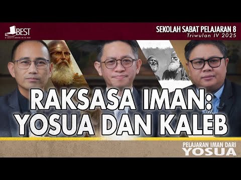 RAKSASA IMAN: YOSUA DAN KALEB | Diskusi Pelajaran Sekolah Sabat