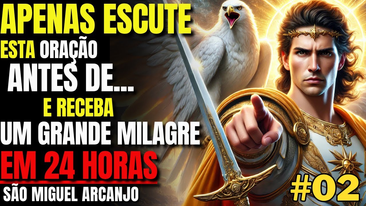 ✨ Receba o Milagre que você espera 🙏🏼 (Oração #02) Effata São Miguel e Jesus
