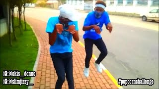 Popcorn Dance Challenge - R100 ||@okis_denno ||@slimjizzy_