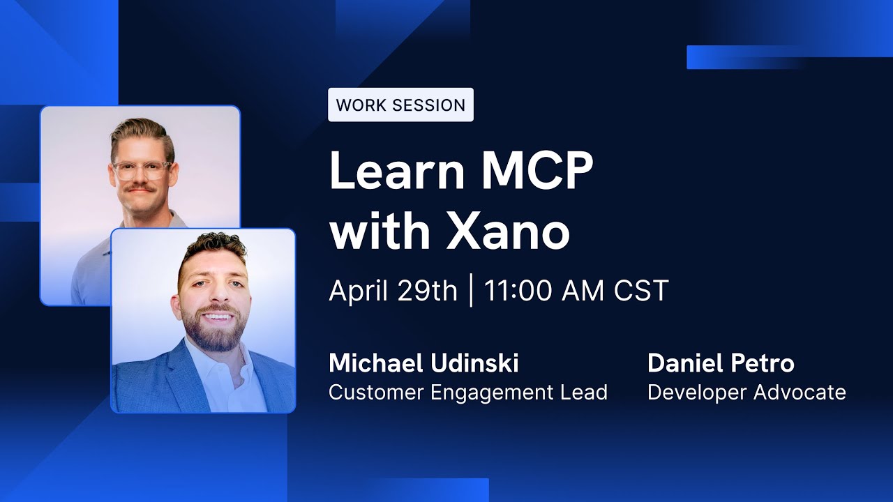 Join Us Live: Building MCP Servers with Xano’s New MCP Builder