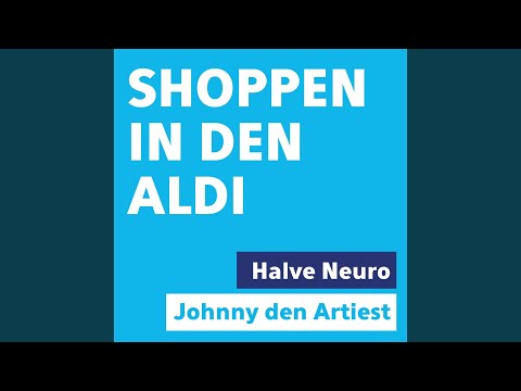 Shoppen in den Aldi (feat. Halve Neuro)