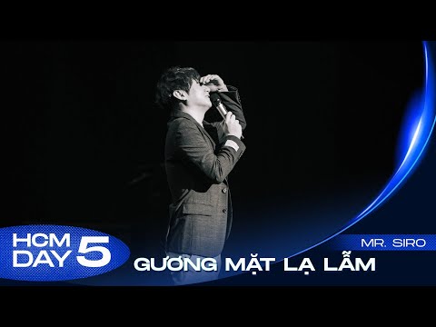 Gương Mặt Lạ Lẫm | Mr.Siro - Day 5 Fan Concert HCM