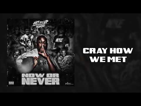HIT EM UP RONDO "Crazy How We Met" (Audio Video)