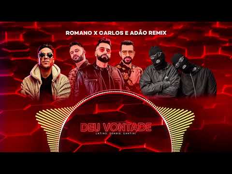 LATINO, DENNIS DJ & CANTINI - DEU VONTADE (ROMANO X CARLOS & ADÃO REMIX OFICIAL)