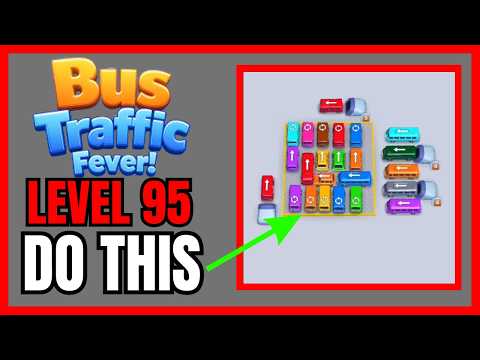 Bus Traffic Fever! Level 95 No Hint First Try Solution | 🚌 How to Beat