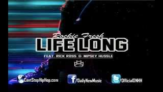 Rockie Fresh - Life Long (Feat. Rick Ross & Nipsey Hussle)