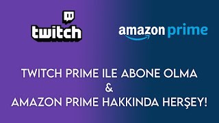 Twitch Prime ile Ücretsiz Abone Olma  Amazon Prim