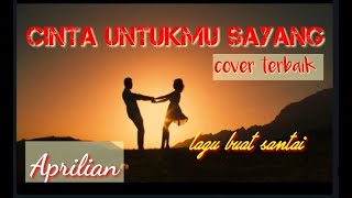 Download lagu Cinta untukmu sayang, Aprilian cover akustik mp3 Download lagu Cinta untukmu sayang, Aprilian cover akustik mp3