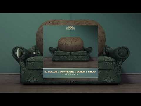 DJ Gollum x  Empyre One x Darius & Finlay – Couch Potatoe