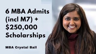 How I got 6 Top MBA admits (M7 | T15) + $250K scholarships: Indian applicant shares success story