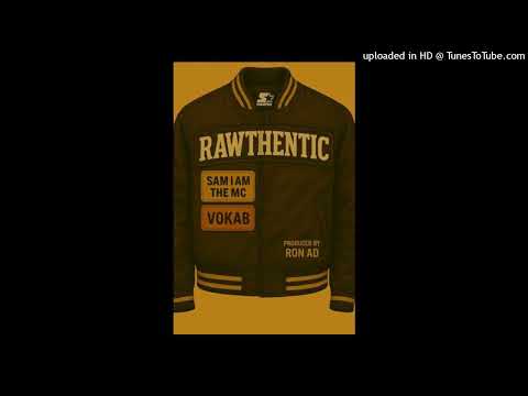 "Rawthentic" SamIam The MC feat. Vokab  (prod. RON A.D)