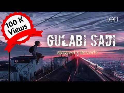 Gulabi Sadi 💖| Sanju Rathod song | Marathi song | slowed x Reverb | Marathi lofi song