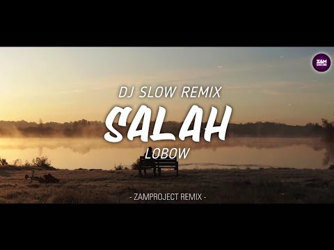 Santuy Parah!! Salah - Lobow Slow Remix By Zamproject