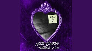 What If - Nikki Owens Feat. X-YLE
