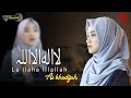 Ai Khodijah Laa Ilaha Illa Allaah لا إله إلا الله Music Video 17 Record