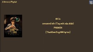 Download lagu PHUWIN - All In เทหมดหน้าตัก (Tay mòt nâa dtàk) [Thai:Rom:Eng:MM lyrics] mp3