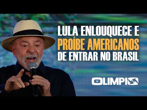 Lula ENLOUQUECEU e proibiu americanos de ENTRAR no BRASIL