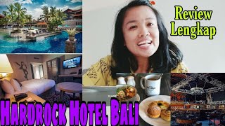 Review Lengkap Hardrock Hotel Bali || Tipe Kamar, Menu Breakfast, Kolam Renang, 