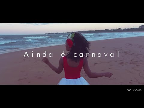Ainda É Carnaval - Duo Severino