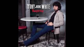Tony Joe White - Do You Have A Garter Belt