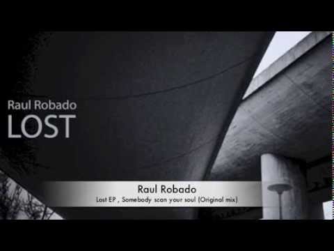 Raul Robado - Somebody observe your soul (original mix )