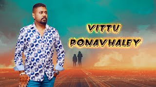 Download lagu VITTU PONAVHALEY | Music Soldier Jega |   mp3