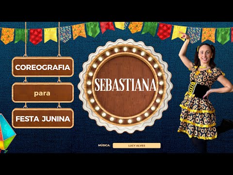 SEBASTIANA - Coreografia para Festa Junina