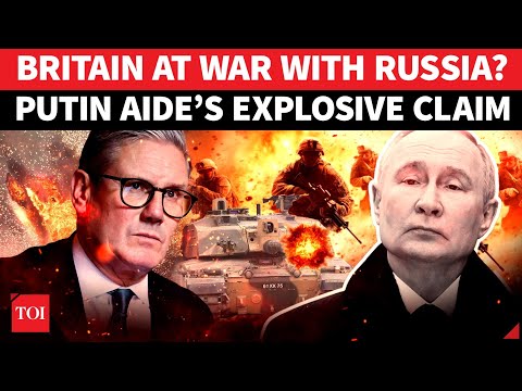 ‘UK Troops Fighting…’: Russia BLASTS Britain Over Direct Military Role In Ukraine |'De Facto At War’