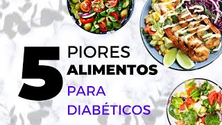 Cinco piores alimentos para o diabetes {proibido} {aumenta o açúcar no sangue} diabéticos