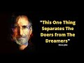 This One Thing Separates The Doers From The Dreamers According To Steve Jobs