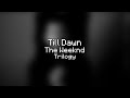 The Weeknd - Till Dawn (Here Comes The Sun) (Lyric Video)