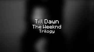 The Weeknd - Till Dawn (Here Comes The Sun) (Lyric Video)