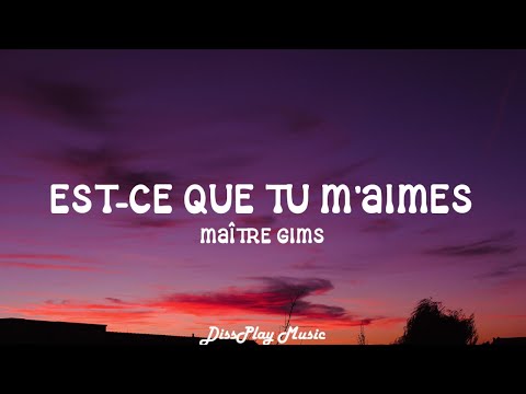 Maître Gims - Est-ce que tu m'aimes ? (lyrics) English/French