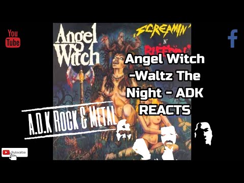 Angel Witch - Waltz The Night - ADK REACTS