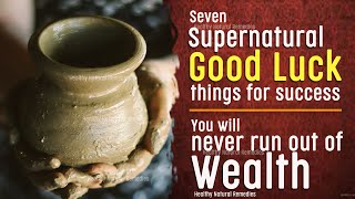 7 Supernatural Good luck things ǀ Keep this in your house and never run out of Finance