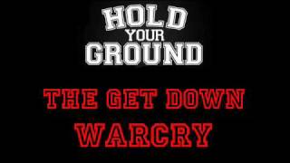 The Get Down War Cry - Hold Your Ground