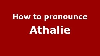 How to pronounce Athalie