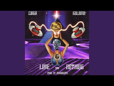 Love = Nothing (feat. KolomB)