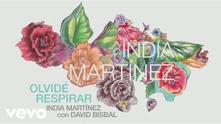 India Martinez - Olvide Respirar (Audio) ft. David Bisbal