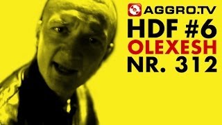 HDF - OLEXESH HALT DIE FRESSE 06 NR 312 (OFFICIAL HD VERSION AGGROTV)