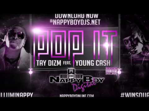 TAY DIZM "Pop It" Ft. Young Cash