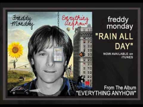 Freddy Monday - Rain All Day