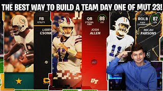 THE BEST WAY TO BUILD YOUR TEAM DAY ONE OF MADDEN 23 ULTIMATE TEAM! | MADDEN 23 ULTIMATE TEAM
