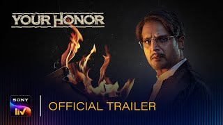 Your Honor | SonyLIV Originals | Streaming Now
