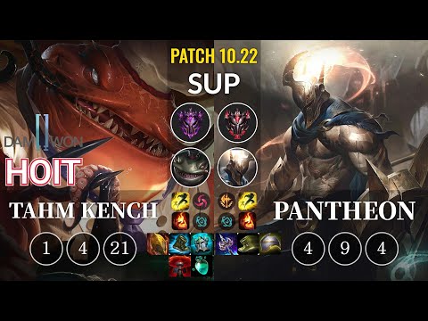 DWG Hoit Tahm Kench vs Pantheon Sup - KR Patch 10.22