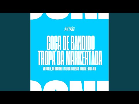 Coça de Bandido - Tropa da Markertada