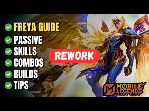 Freya Rework Complete Guide in Mobile Legends – Best Build, Skills, Combos, Passive & Tips