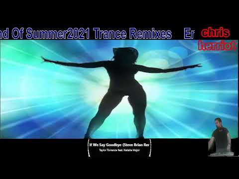 End Of Summer2021 Trance Remixes